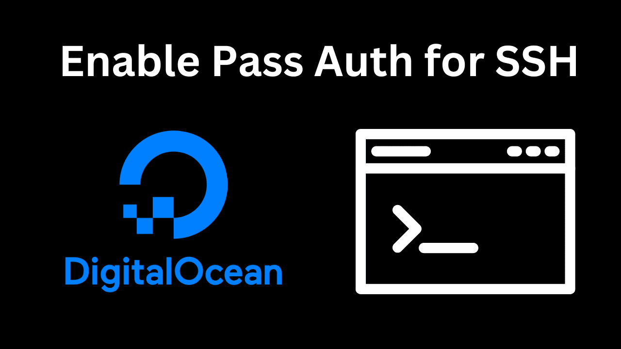 Enable Password Authentication for DigitalOcean Droplet SSH